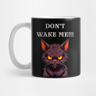 Don't wake me, messy angry cat Mug